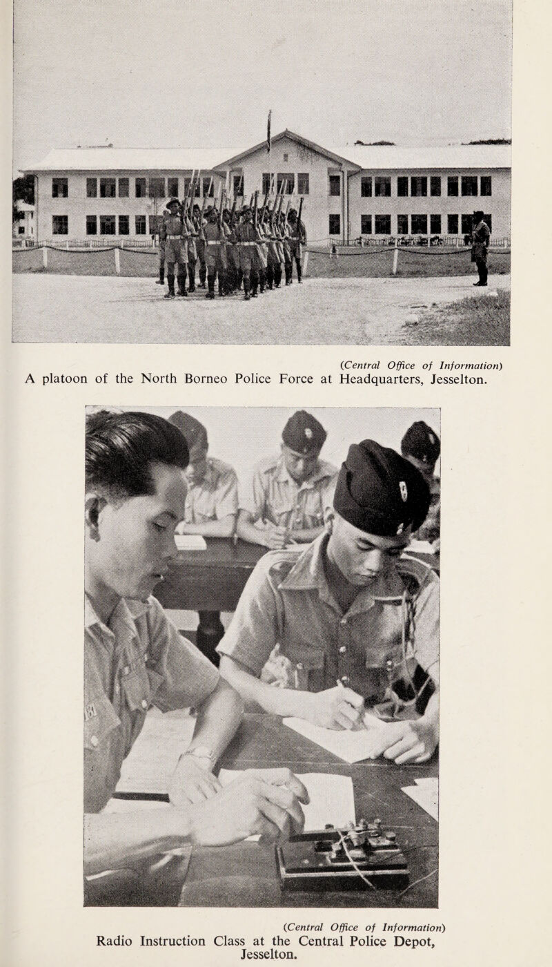 {Central Office of Information) A platoon of the North Borneo Police Force at Headquarters, Jesselton. (Central Office of Information) Radio Instruction Class at the Central Police Depot, Jesselton.