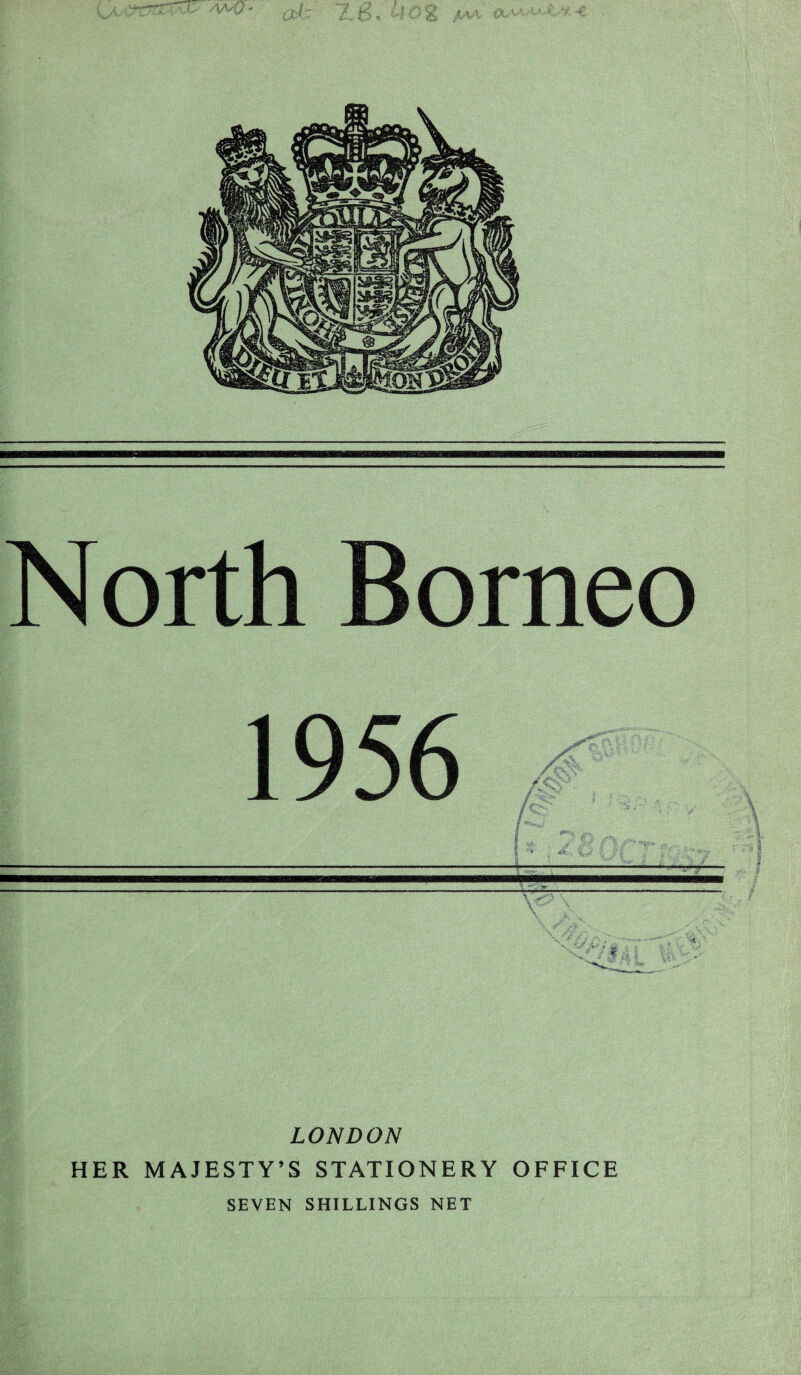 North Borneo LONDON HER MAJESTY’S STATIONERY OFFICE SEVEN SHILLINGS NET