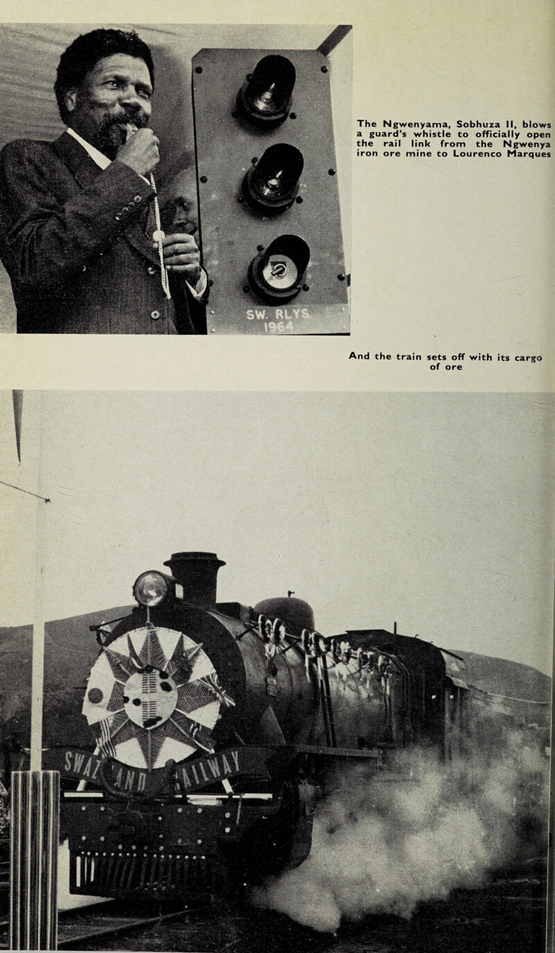 a guard’s whistle to officially open the rail link from the Ngwenya iron ore mine to Lourenco Marques And the train sets off with its cargo of ore
