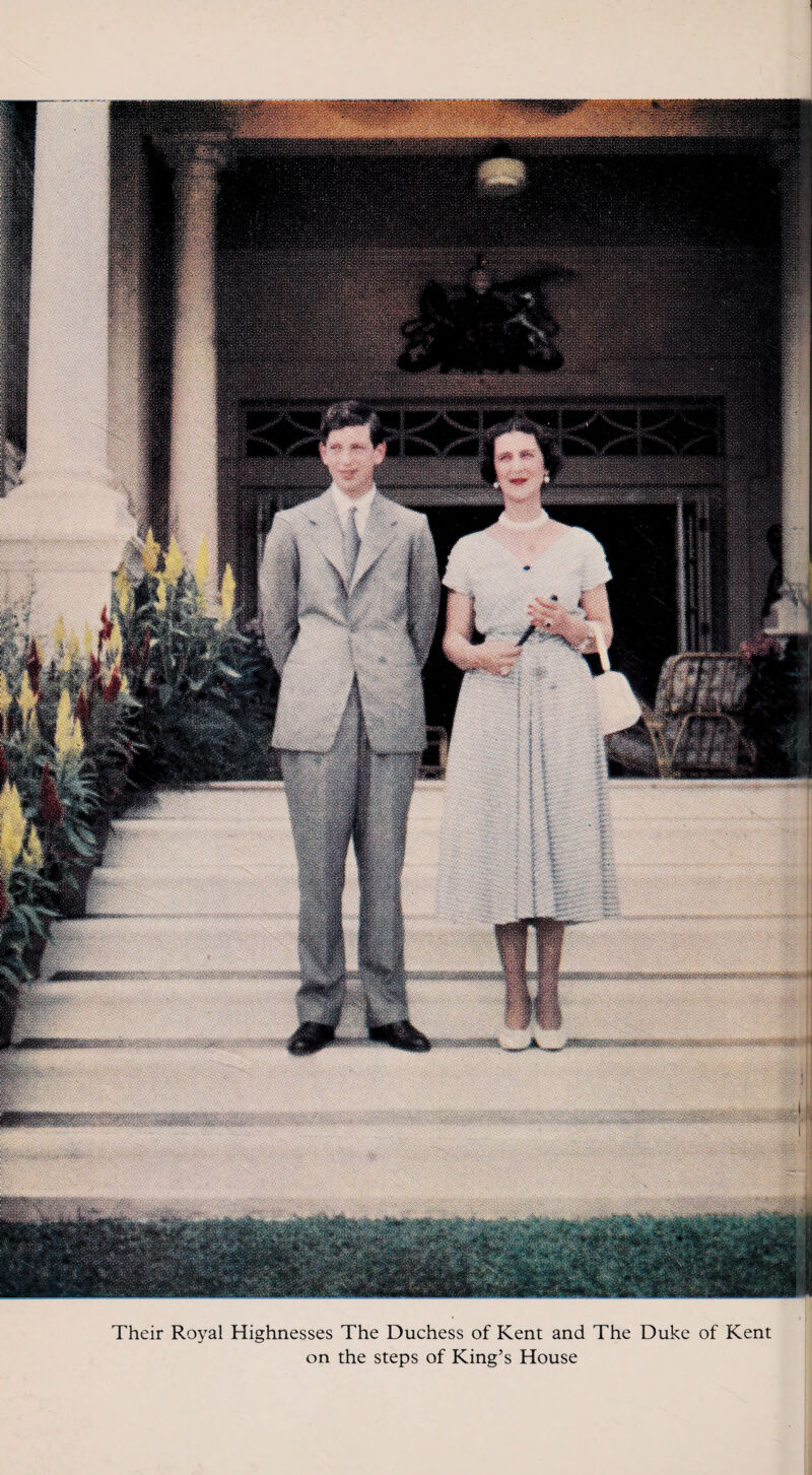 SSfi.S'-* r.n |« Mt.k.rik - M-P ■■^mm BSi^Si Their Royal Highnesses The Duchess of Kent and The Duke of Kent on the steps of King’s House