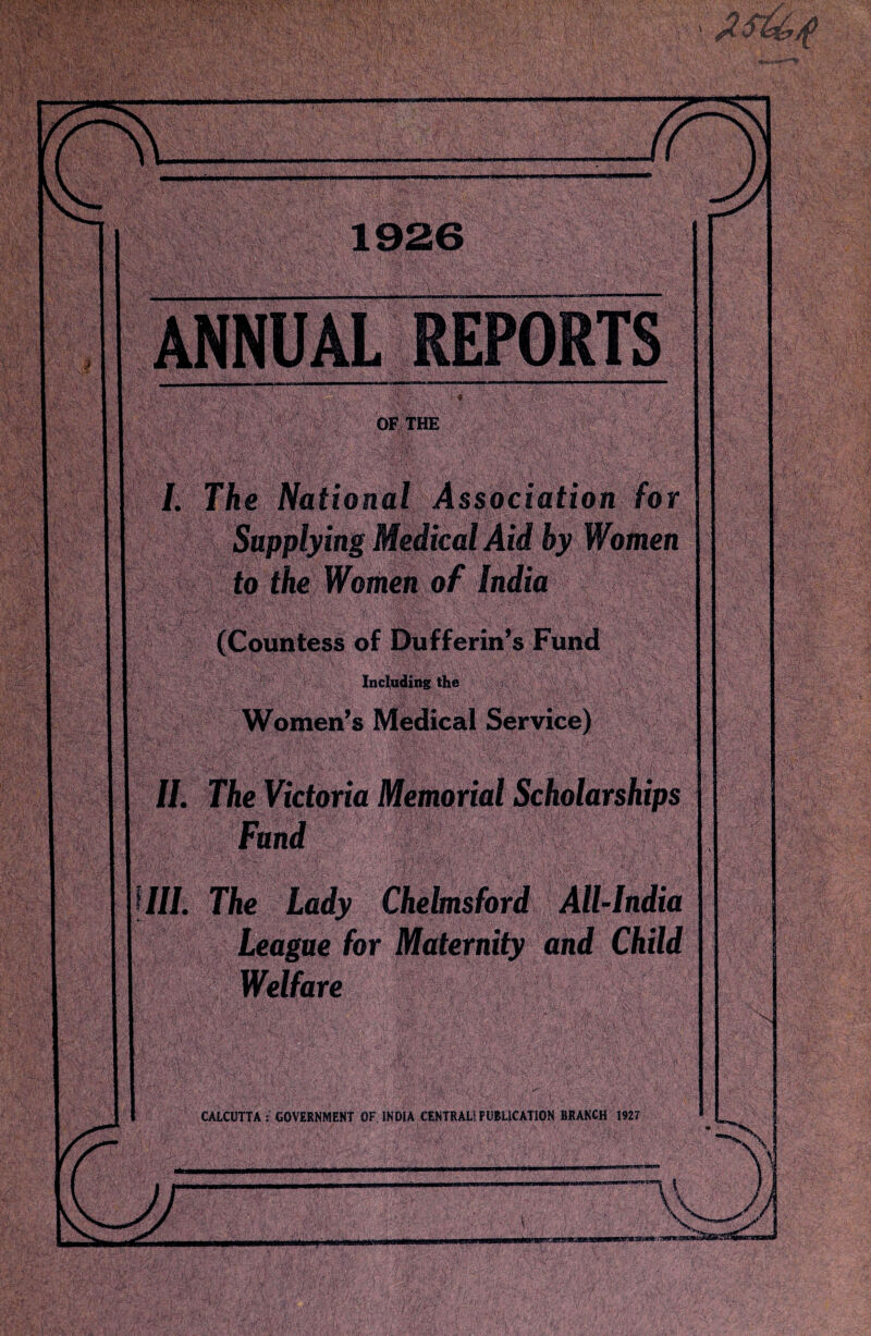 •aV > r OF THE Including the Women’s CALCUTTA : GOVERNMENT OF. INDIA CENTRAL!PUBLICATION BRANCH 1927