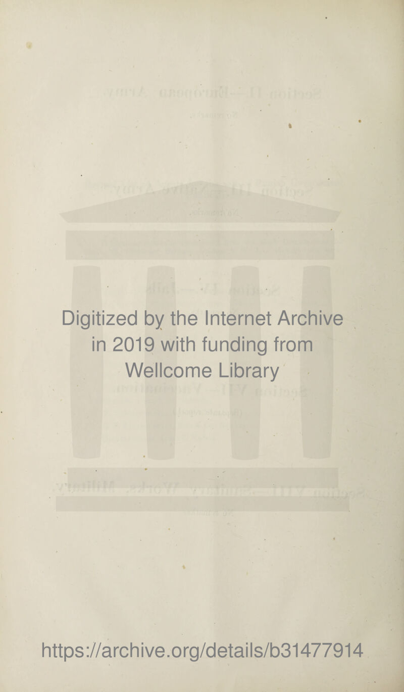 t Digitized by the Internet Archive in 2019 with funding from Wellcome Library t