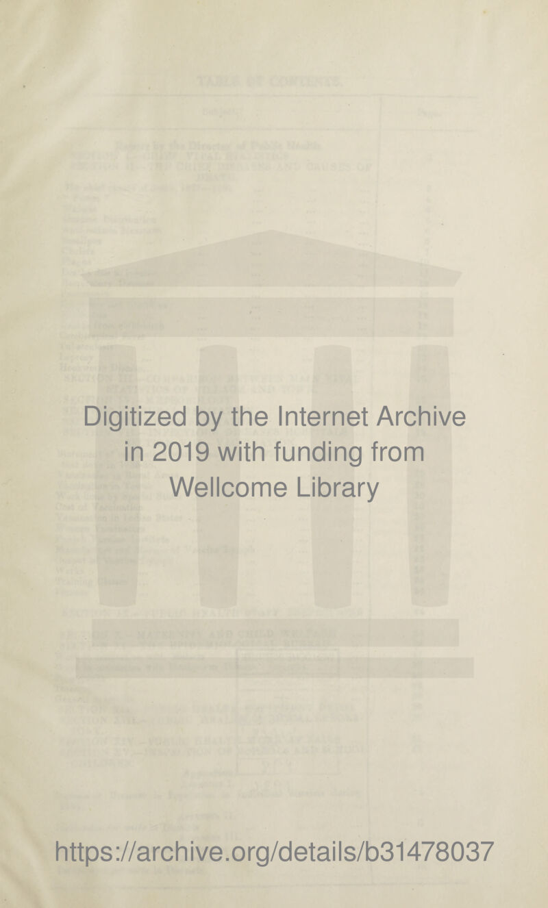 Digitized by the Internet Archive in 2019 with funding from Wellcome Library https://archive.org/details/b31478037