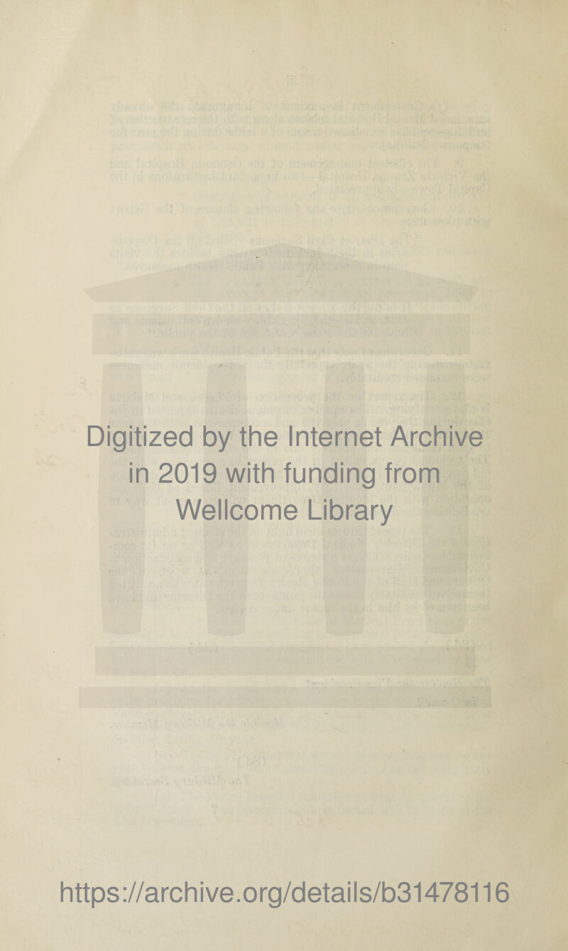 Digitized by the Internet Archive in 2019 with funding from Wellcome Library