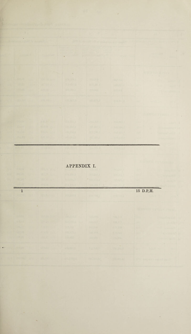 APPENDIX I.