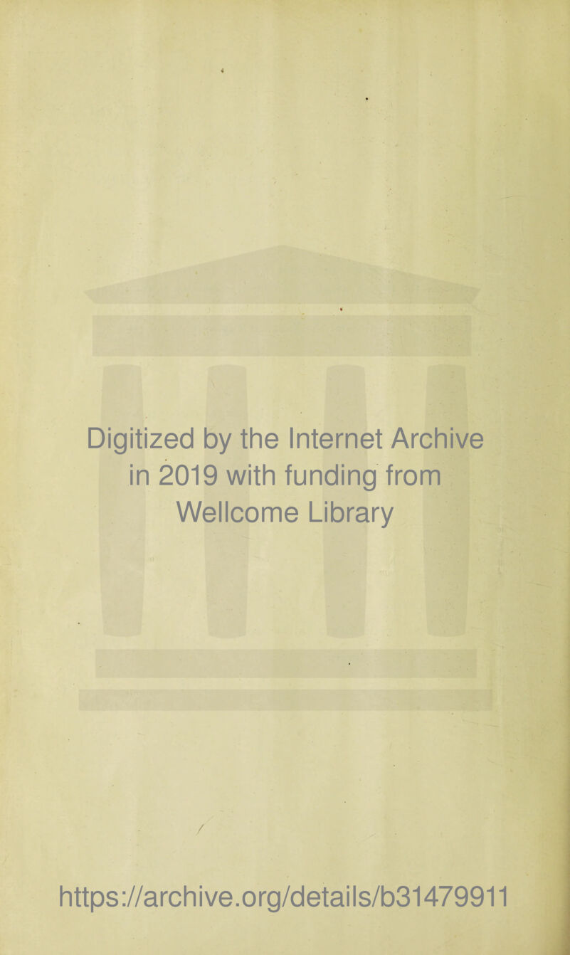 i Digitized by the Internet Archive in 2019 with funding from Wellcome Library https://archive.org/details/b31479911