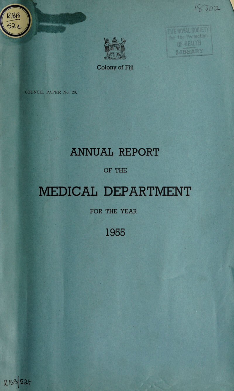 ANNUAL REPORT OF THE MEDICAL DEPARTMENT FOR THE YEAR 1955