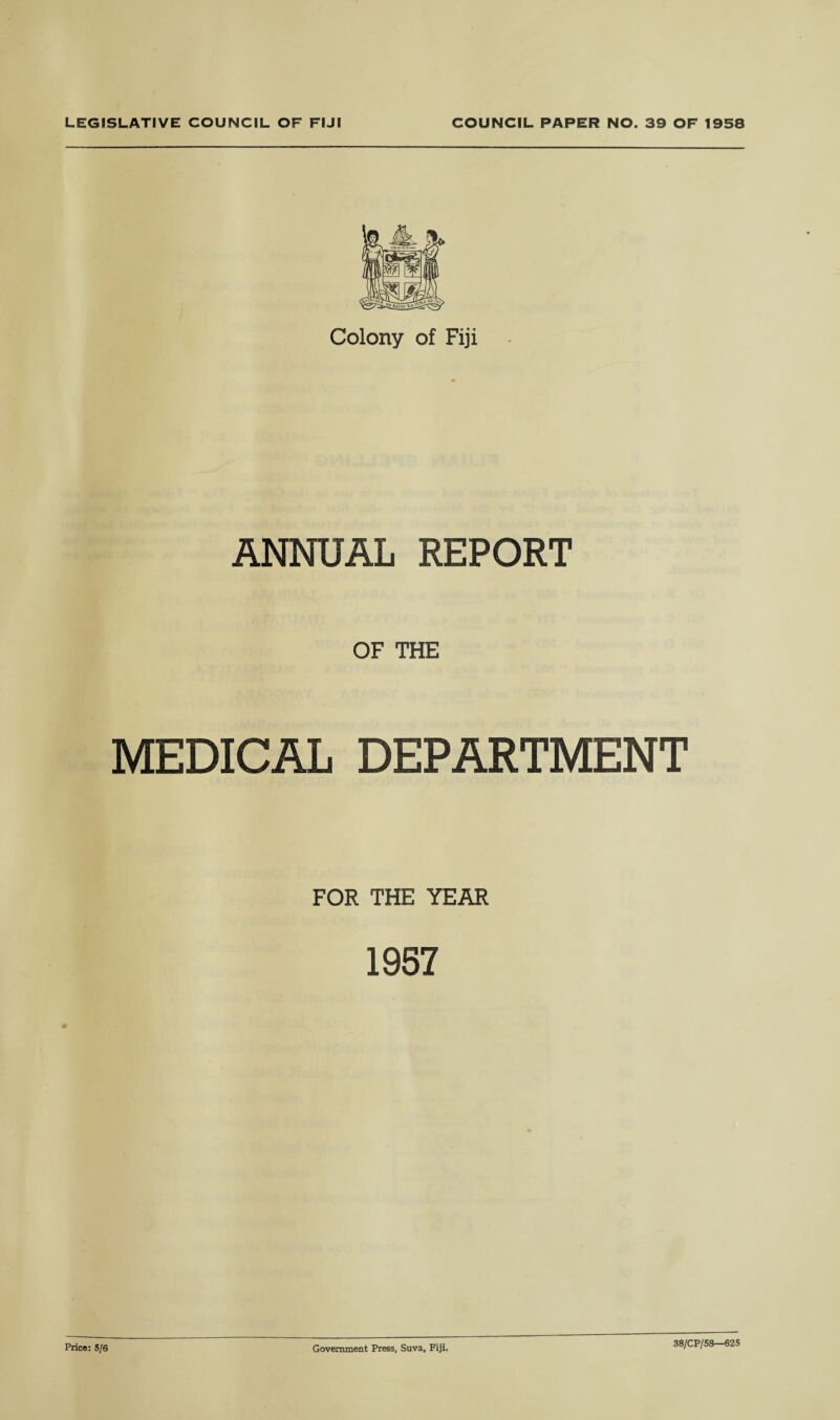 ANNUAL REPORT OF THE MEDICAL DEPARTMENT FOR THE YEAR 1957