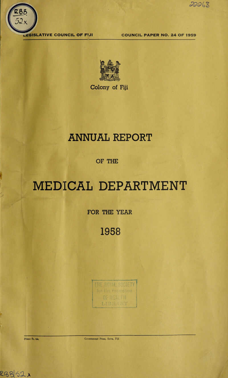 Colony of Fiji ANNUAL REPORT OF THE MEDICAL DEPARTMENT FOR THE YEAR 1958