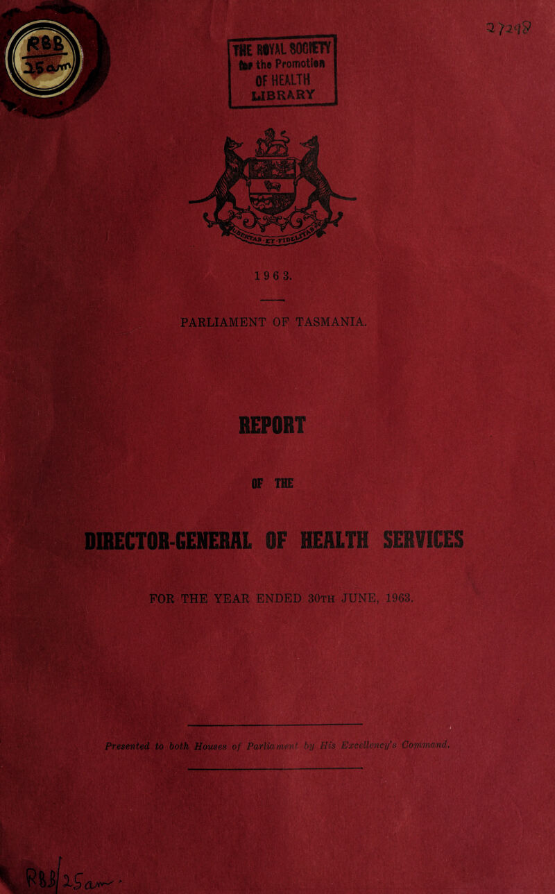 DDECTOH-GENERAL OF HEALTH SERVICES FOR THE YEAR ENDED 30th JUNE, 1963.