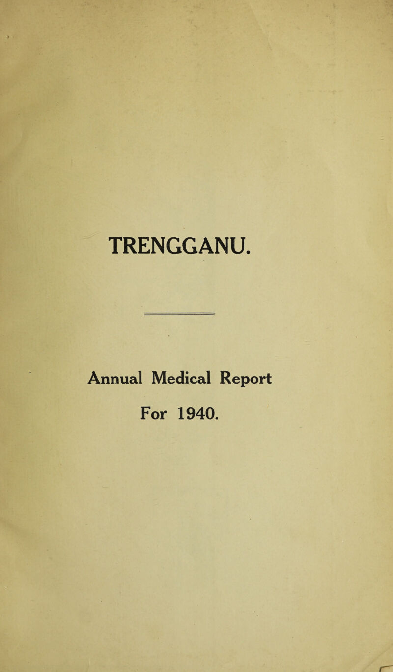 Annual Medical Report For 1940.