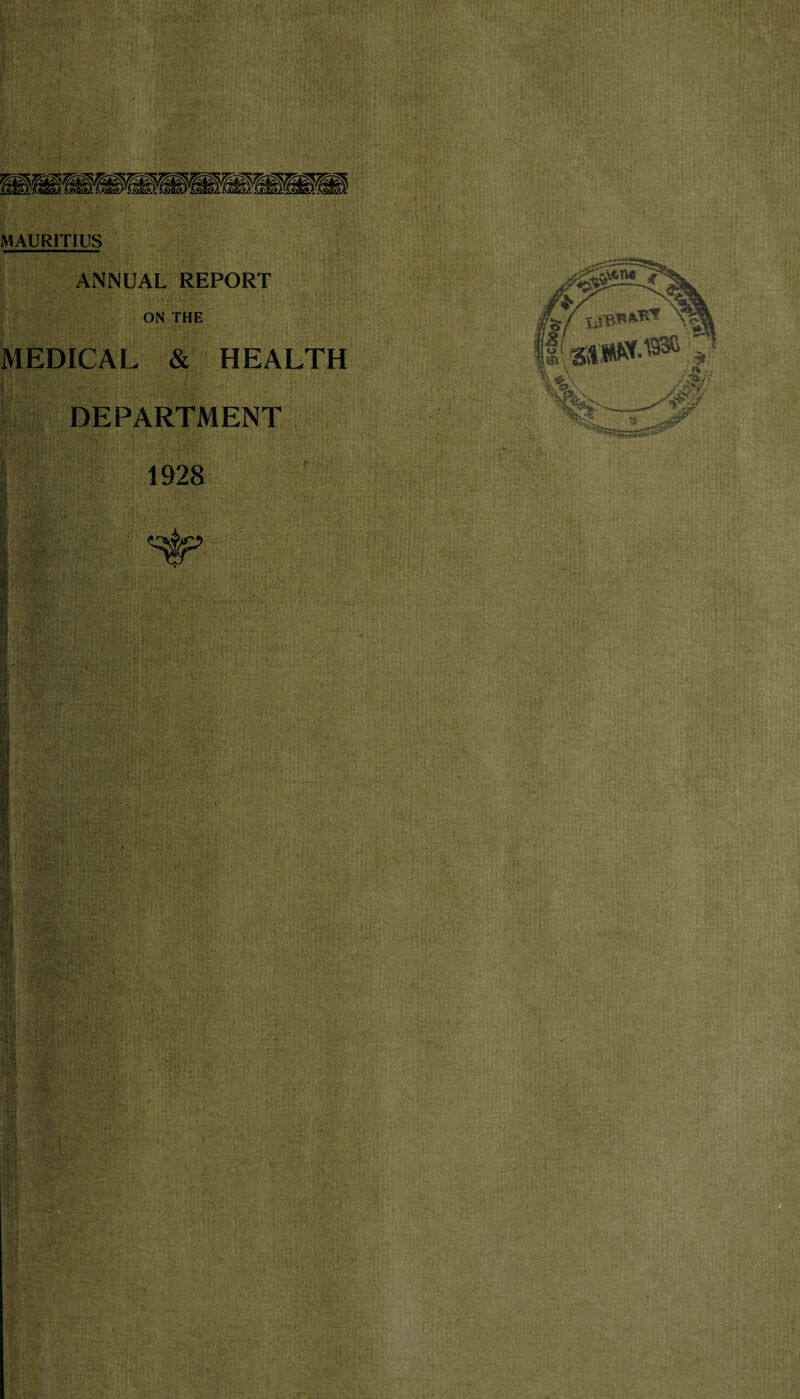 ANNUAL REPORT ON THE MEDICAL & HEALTH DEPARTMENT 1928 ||p ; t % V i