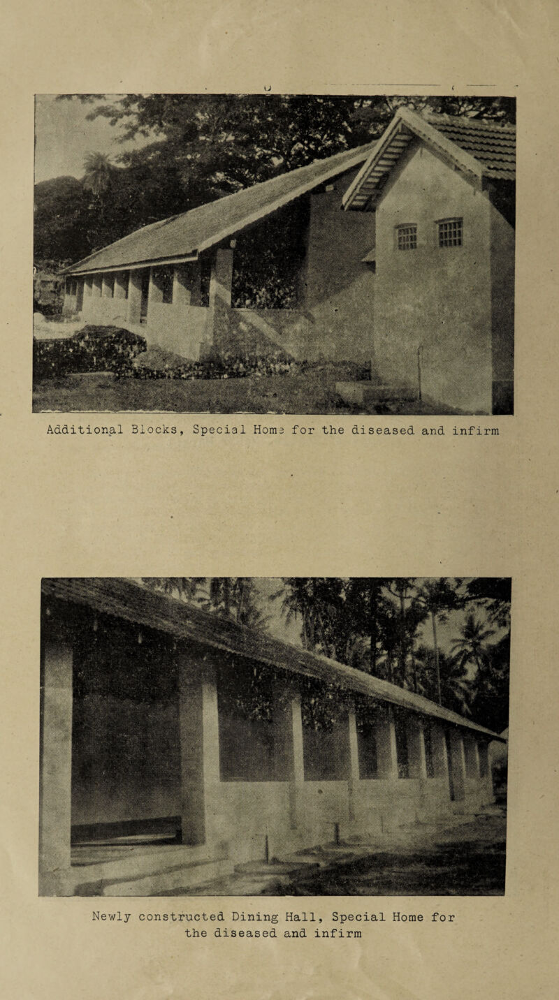 u ; Additional Blocks Newly constructed Dining Hall, Special Home for the diseased and infirm