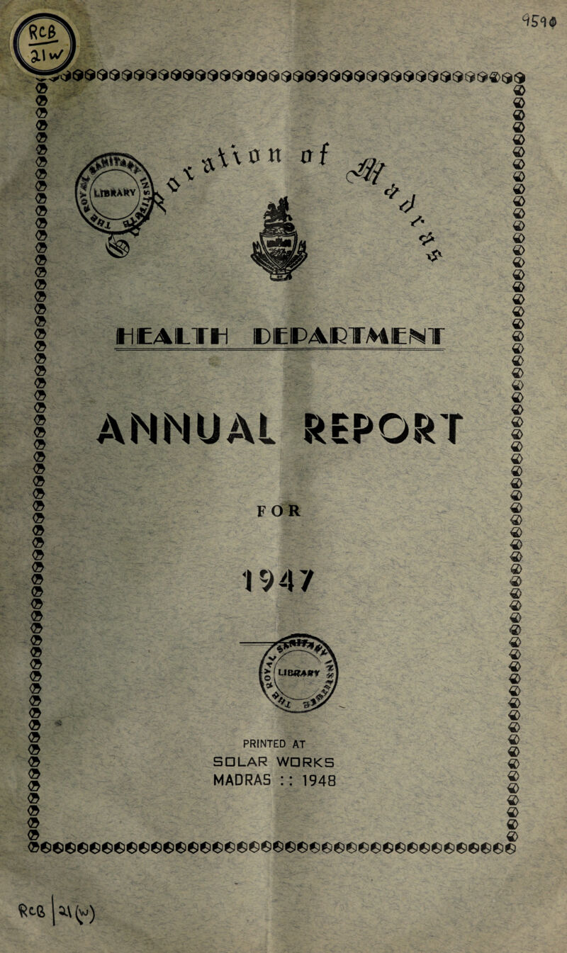 0 0 0 0 0 s: ^\\oit of '/ </ /* HEALTH DEPARTMENT ANNUAL REPORT FOR 0 0 0 0 0 0 0 0 0 0 0 0 0 0 0 0 0 0 0 0 0 0 0 0 0 0 0 0 0 0 0 0 0 0 0 • 0 0 0 0 0 0 0 0 0 0s$3sessessss66)s6ssss0ss0©0630ssss0s0esss PRINTED AT SDLAR WDRKS MADRAS :: 1948 ®e©eSi£0©€i£0£&e6i£i£)£!®£)SiSiS)®<!t)66)Ci€>0S©6iei6)8£i€ie$i6i0®6>6i6>8£6£e6g)€6iS)6igi8S66i6i