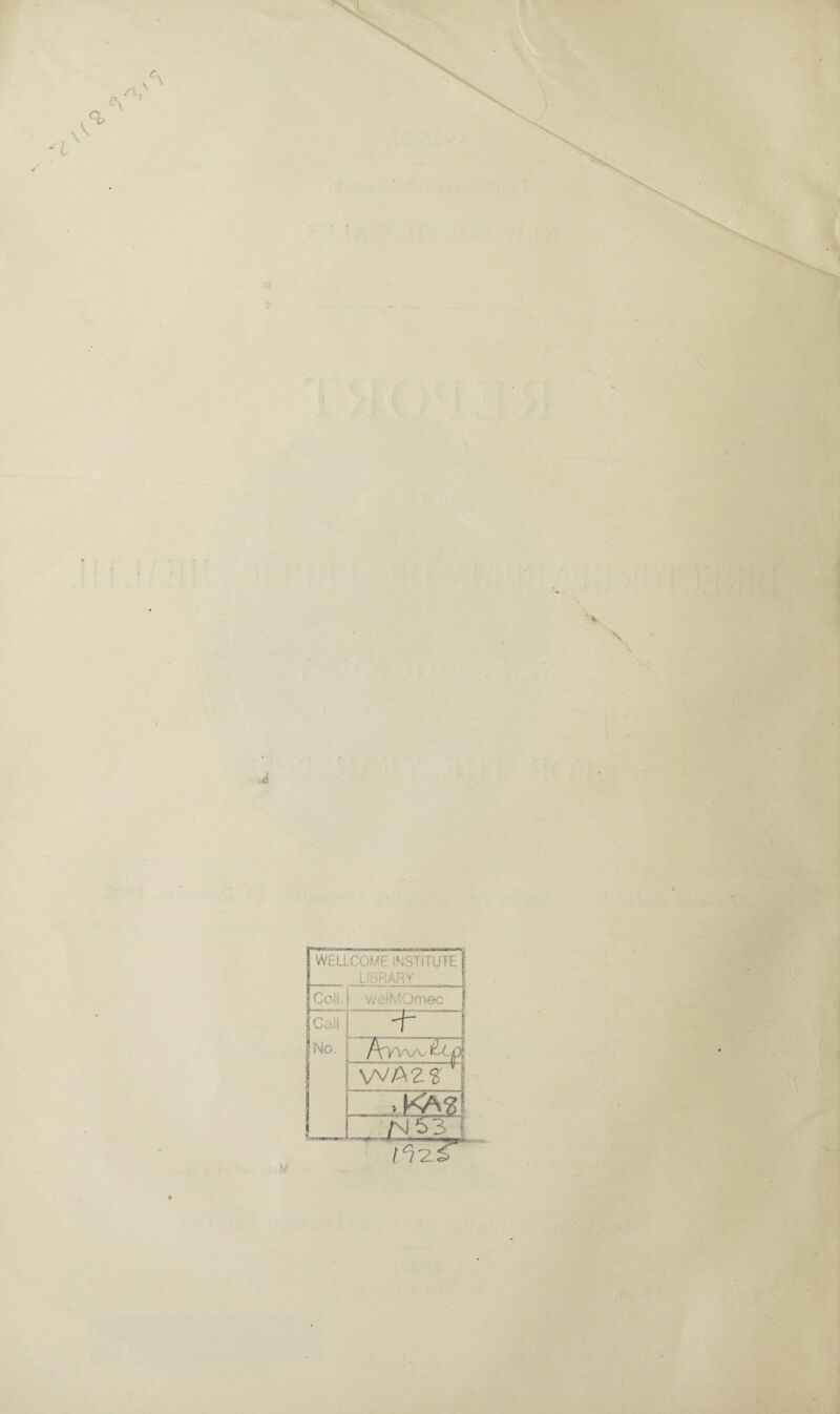 WELLCOME iSiSTiTUTE LIBRARY Coil. v.: ' Omec f Call No. S VVAZf I - - -- - ----- --. | .. N53l