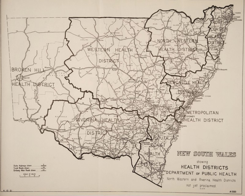T TERANIA >65 TINTENBAR Ballina n7C.GUNDURIMBA UKS4S 2 State Highways shown.== Trunk Roads shown.r=== Ordinary Main Roads shown.== SCALE OF MILES 0 16 32 46 64 I . * A.J-!-1-1 showing HEALTH DISTRICTS ^“DEPARTMENT or PUBLIC HEALTH North Western and Riverina Health Districts not ^yet proclaimed. 410 Gl 61.615 A1593