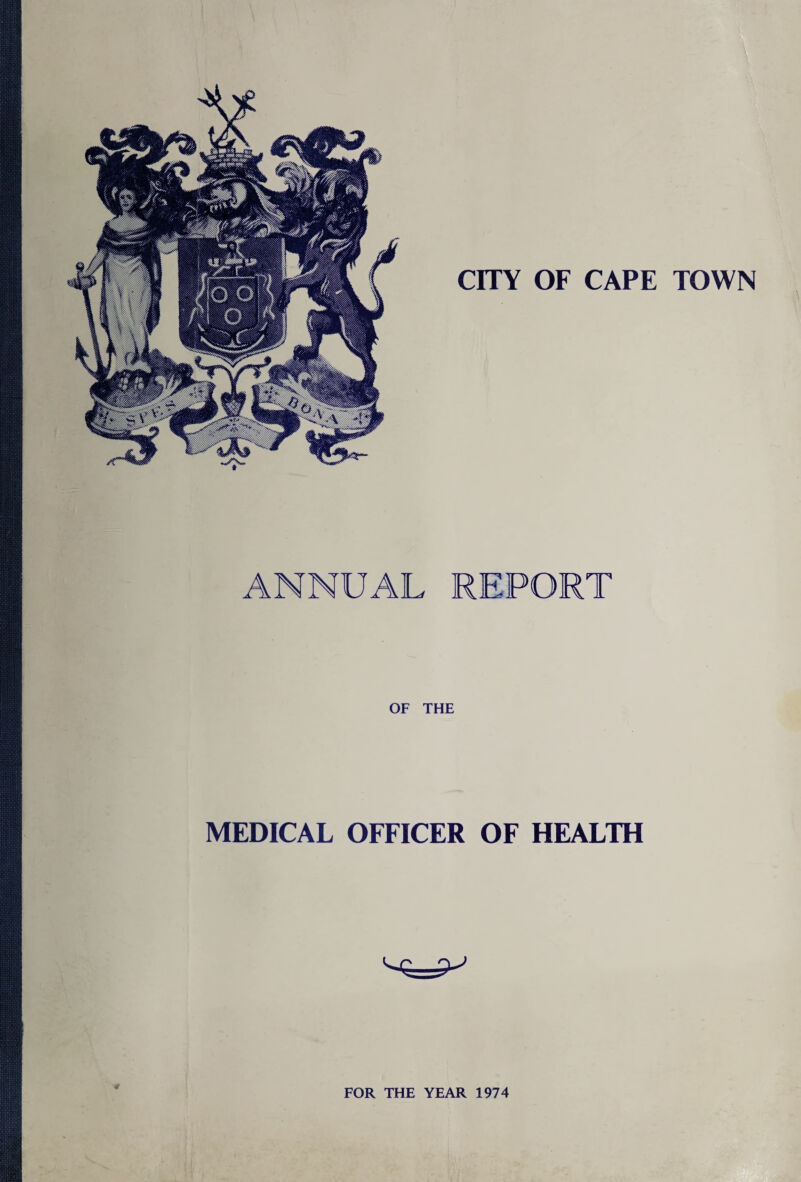 ANNUAL REPORT OF THE MEDICAL OFFICER OF HEALTH