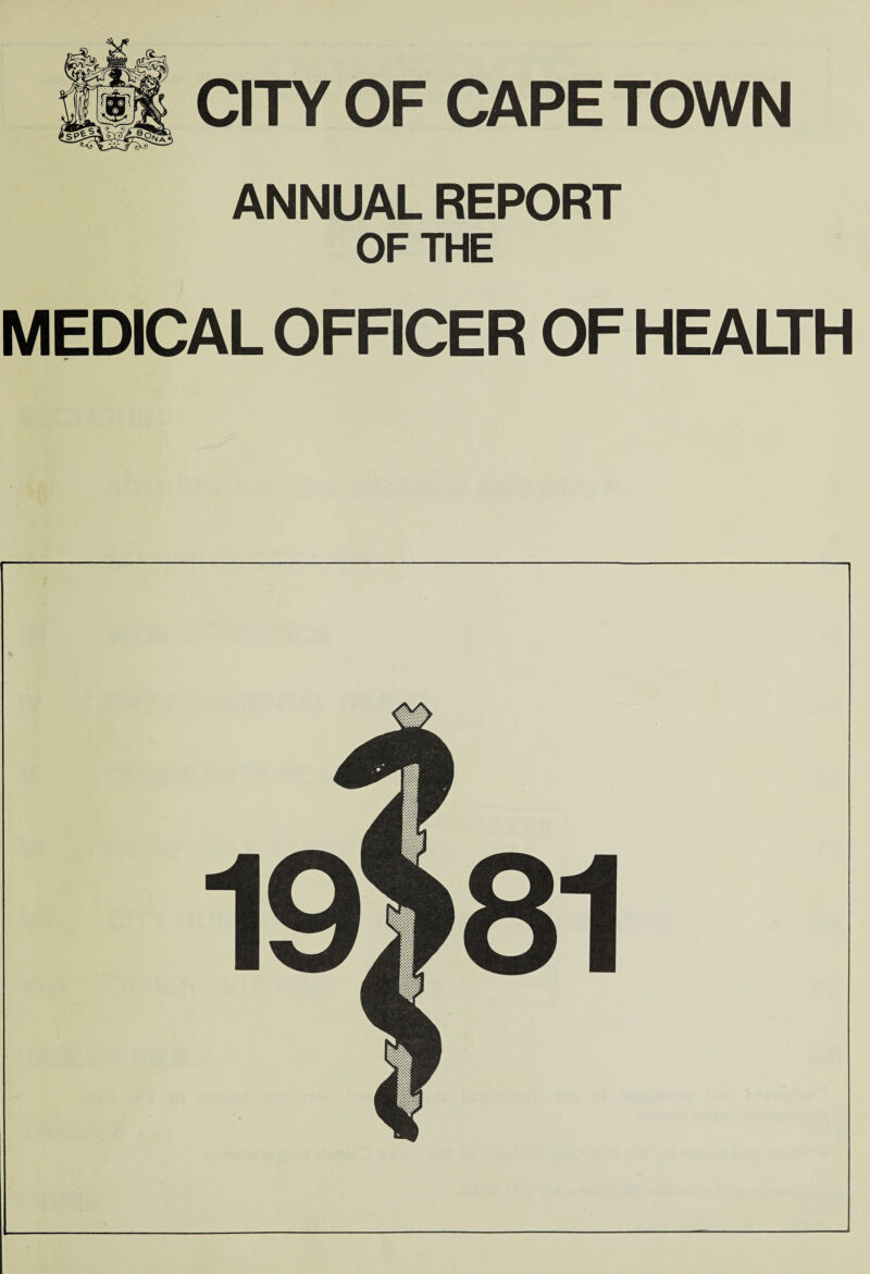 CITY OF CAPE TOWN ANNUAL REPORT OF THE MEDICAL OFFICER OF HEALTH