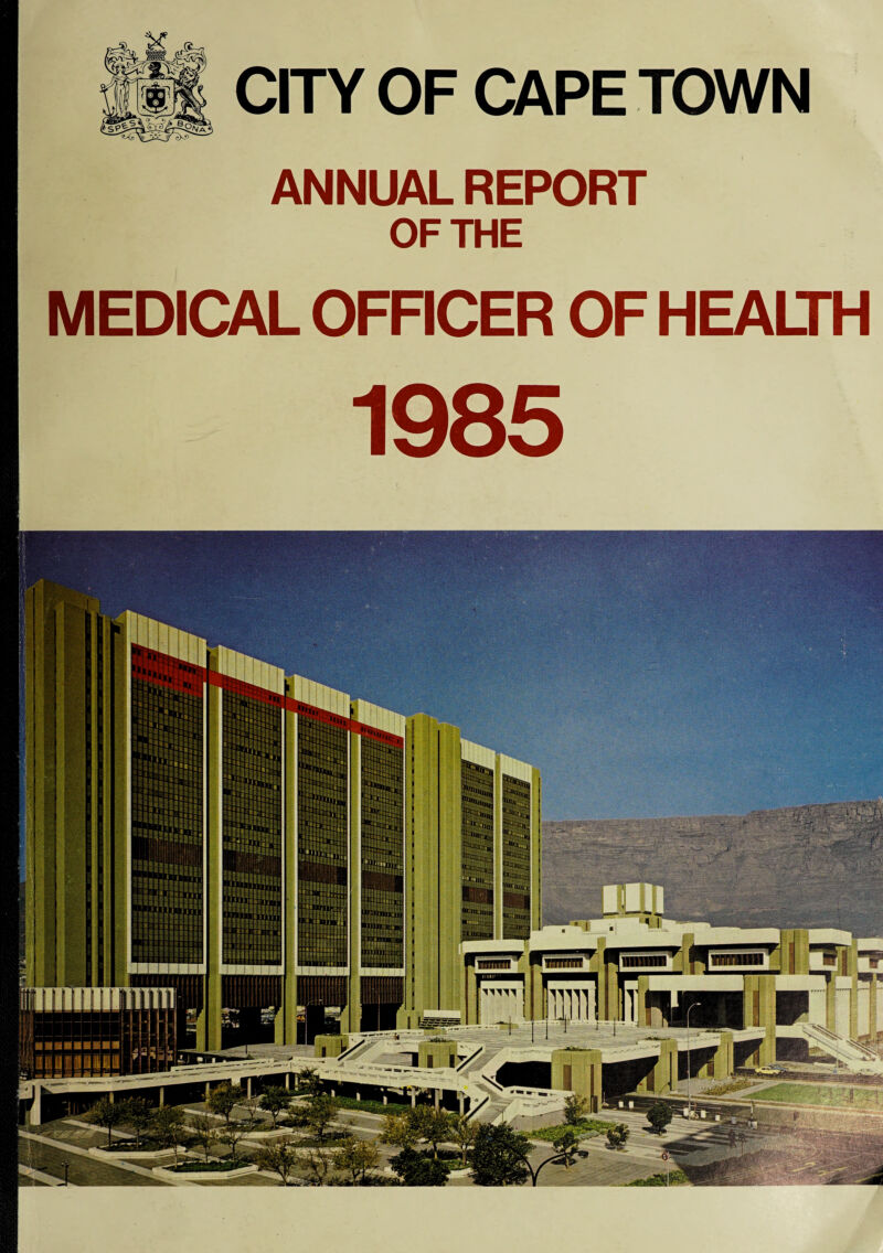 ANNUAL REPORT OF THE MEDICAL OFFICER OF HEALTH 1985