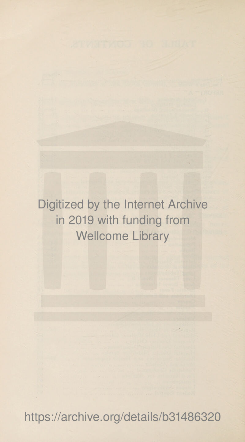 Digitized by the Internet Archive in 2019 with funding from Wellcome Library