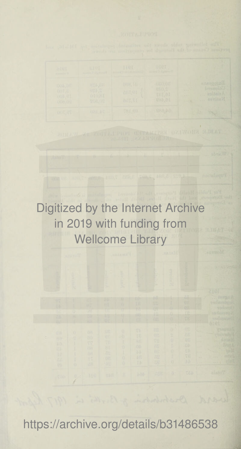 Digitized by the Internet Archive in 2019 with funding from Wellcome Library https://archive.org/details/b31486538