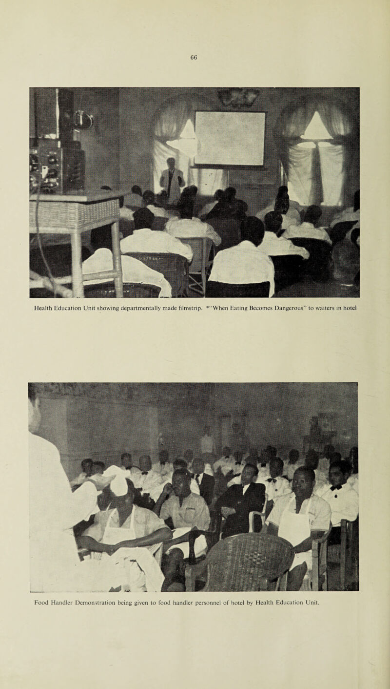 Health Education Unit showing departmental^ made filmstrip. *“When Eating Becomes Dangerous” to waiters in hotel Food Handler Demonstration being given to food handler personnel of hotel by Health Education Unit.