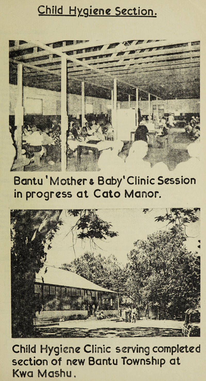 Child Hygiene Section. Bantu * Mother a- Baby* Clinic Session in progress at Cato Manor. Child Hygiene Clinic serving completed section of new Bantu Township at Kwa Mashu,