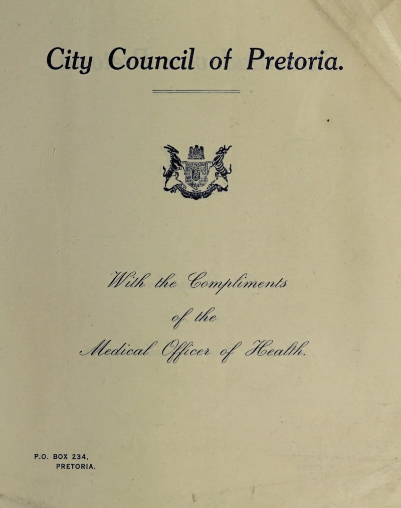 City Council of Pretoria. e-m/i P.O. BOX 234.