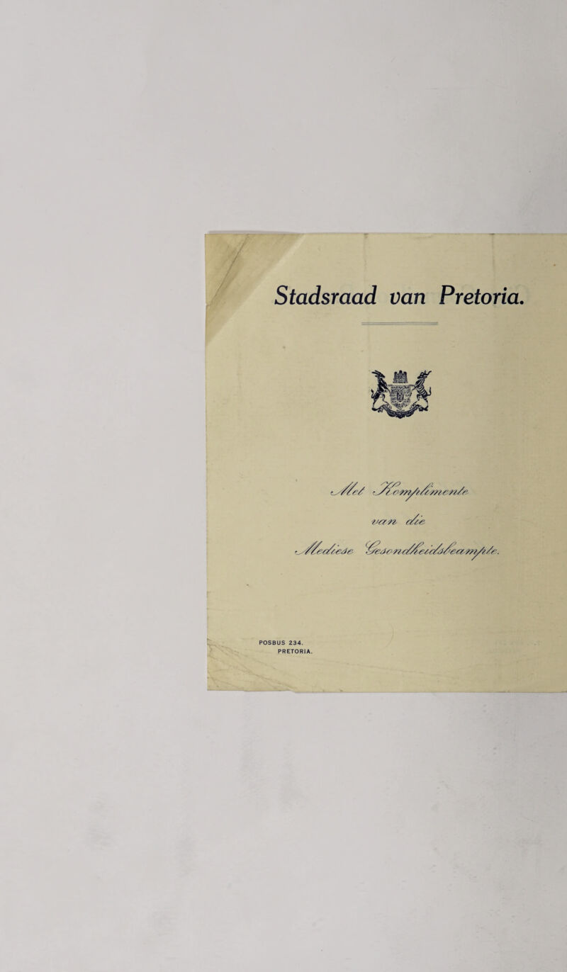 Stadsraad van Pretoria. 'eaM/Zs/r. POSBUS 234. PRETORIA.