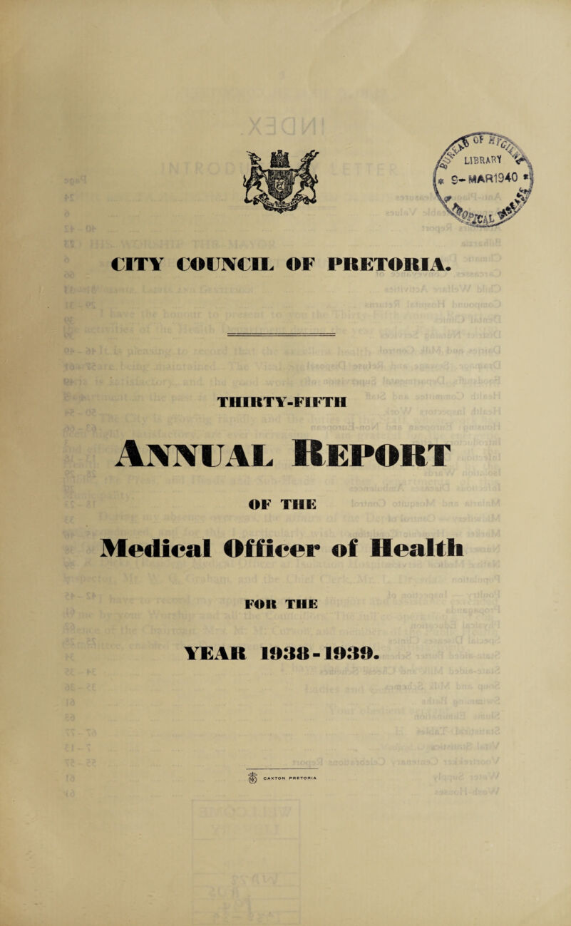 THIRTY-FIFTH Annual Report OF Tin: Medical Officer of Health FOR THE YEAR 1938-1939.