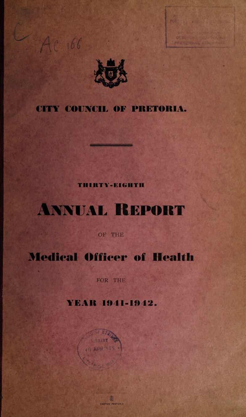 Annual Report OF THE Medical Officer of Health * - ■ • _ > 's ; FOR THE YEAR 1941-1942.