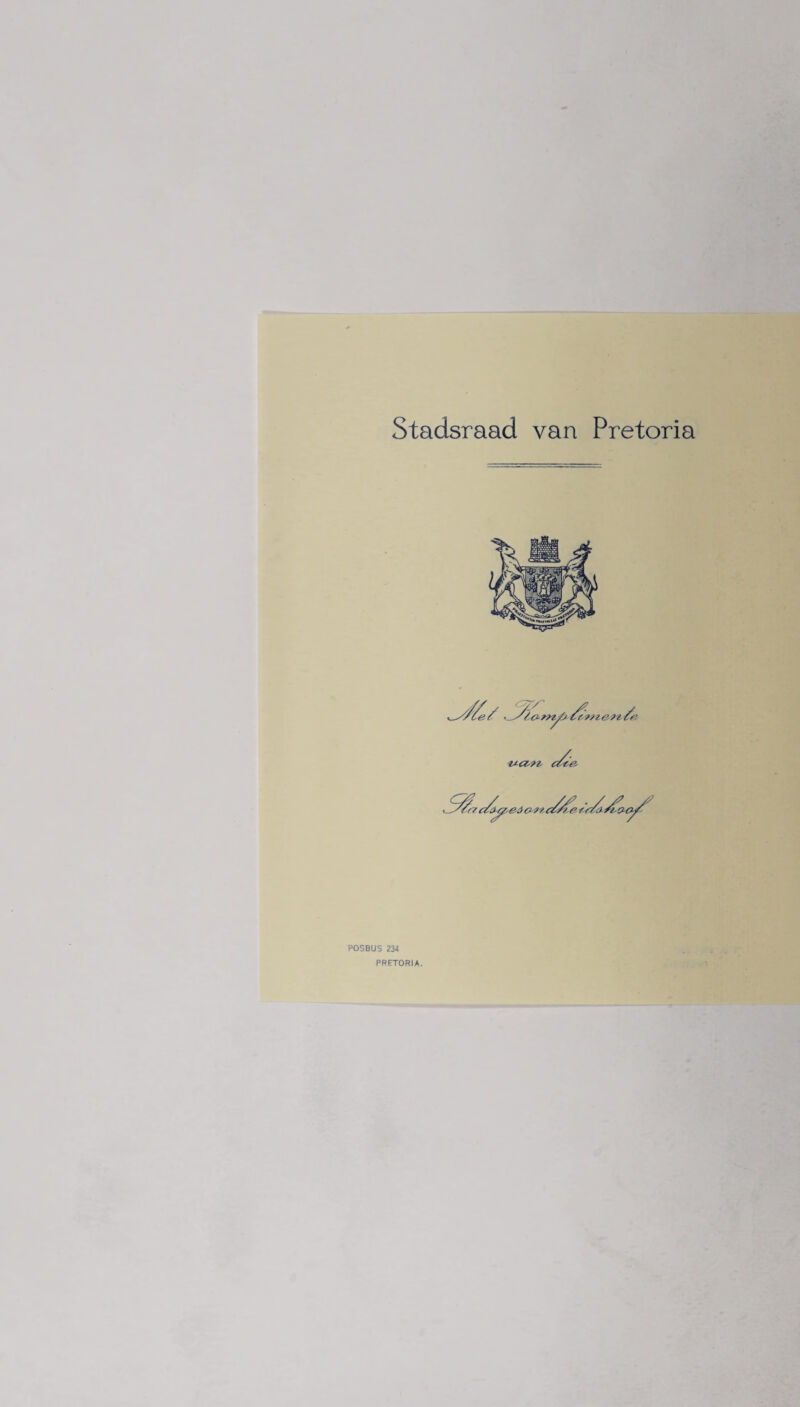 Stadsraad van Pretoria uc7*?z ez-te- fi/cf^-e-4 oz? fdc POSBUS 234
