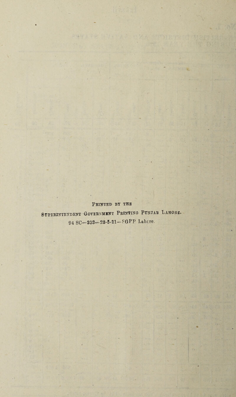 Printed by tee Superintendent Government Printing Punjab Lahore. 94 SC—333—28-5-21—FGPP Lalicre.