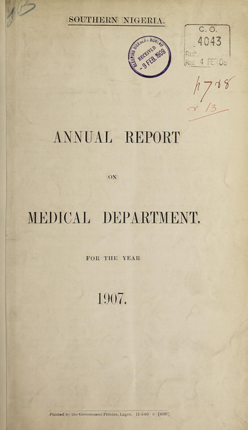 ANNUAL REPORT ON FOE THE YEAR Printed by the Government Printer, Lagos. 11-1-09 G [403G]