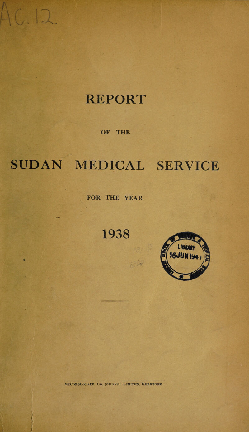 vy OF THE SUDAN MEDICAL SERVICE FOR THE YEAR *