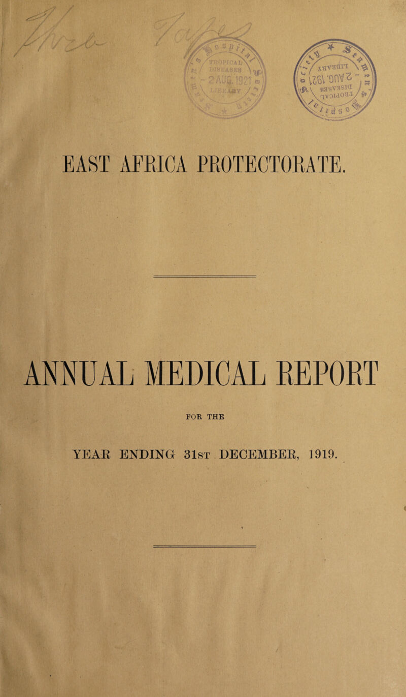 ANNUAL MEDICAL REPORT FOR THE YEAR ENDING 31st DECEMBER, 1919.