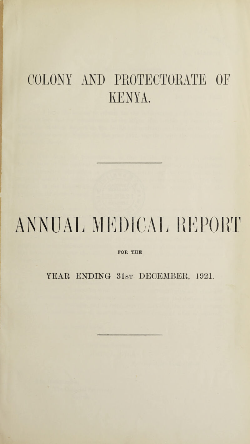 KENYA. FOB THE YEAR ENDING 31st DECEMBER, 1921.