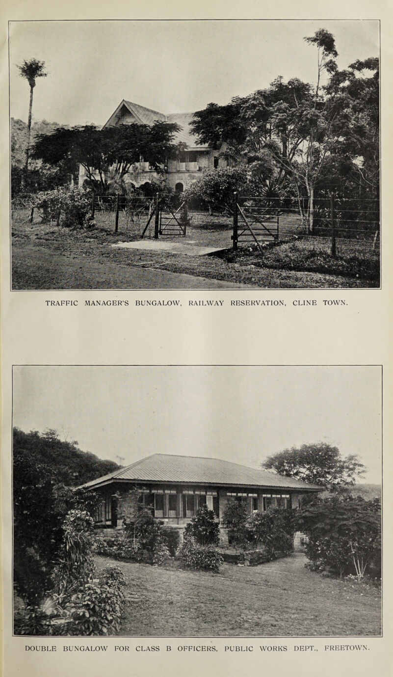 TRAFFIC MANAGER’S BUNGALOW, RAILWAY RESERVATION, CLINE TOWN. DOUBLE BUNGALOW FOR CLASS B OFFICERS, PUBLIC WORKS DEPT., FREETOWN