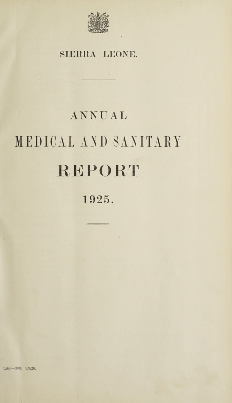 ANNUAL MEDICAL AND SANITARY REPORT 1925. 1,666—31)0. 9/9/26.