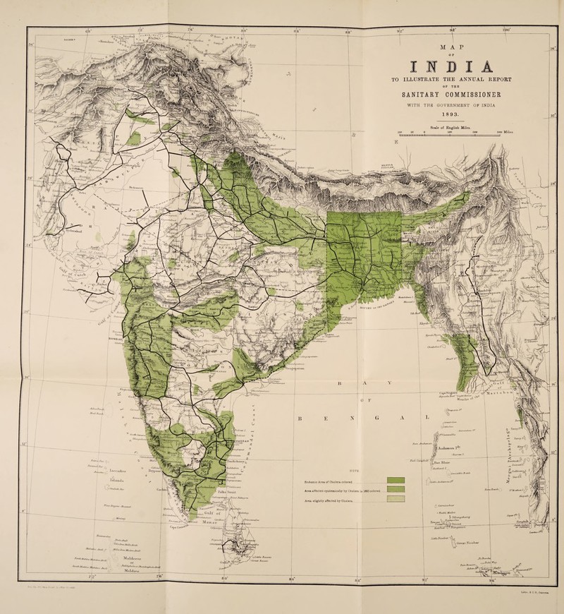 ••rial 1^ KlaJji^a ({far//,, 'w«A • TO ILLUSTRATE THE ANNUAL REPORT OF THE NgutM'im' SANITARY COMMISSIONER WITH THE GOVERNMENT OF INDIA tru/muf wt i a 1893 'UAiiah Scale of English Miles 300 Miles /Jinchan O •4<hi K,. lunaa/a in./ orSItlli.» nm urn- C-hSjjaj, MOoltiUl •/tirhrorh HLASSA J>OTOl.AH( I °S '/'rcc Dr fttnpau,. •hitnlcnl Botha ru! Sana Giado BrdhnW »uipp|. ./i/i.ichi ' {•>• Or, SfUa/t/icf Xoh , * I I H| ' ^Hmdexu ’•'nyurh •mtbtui Tali t“J N'A G A JJvderaJjad air/nr/,' IV -N VjJtJc V. $l„nt nit 7injtim >Denfjnrh ^Bhamc ({r/cc K. -A; Qijoih N.i^p«>oV aMuarifT “/j.. ■ £Mounlam\ ,Uu//o~. 7 Masco/ /■ AfOVTHS or Mdlic lam,,,,!. pbsfcH .False Bant Aliya h ooree lutfgumaai KvouJcFIgt1 Fom/apujj \ i°MB AYS' '■ vir s ilmi/apatarn BUt/rp' (uUiancc °Xn/dmy *jli ,a ,/ipata//* ^1RAJ»A1> y’t ryiyuj,. Cape3legraas ' Atrjuar/a Red ' Light House MoutllS ° Ot'dr/r •irlnsft,. Great Cant o Tttiroy P Pn/icat 1. ’jlt^ypl (onrvnil/i s MADRAS Port jmdatn Kina /■ 1 Aadain an 1‘ tc *iu in,ii t a/uiaru,, i ll<tif,\ pu Peiritn,it J,I1 BentiruAc 1 ■ J Darned 1 ■ Foil Blair Calinil'h leyj.ooi-' J) Rutland I. NOTE SuUiranx visible B attic Vrani/aehar eyapatatn > Ldt/eAndatn an - Calitnerr Seu/ic/r Ji, I_1 .S'M.uhew 1 Area affected epidemical!/ by Cholera ia 1893 colored Kopah lalhapalajjc. Jbiju BUntyru Area slightly affected by Cholera Curm rubai- •er/rre Channel -%unesf-‘ Manat' Haiti Halve ^ Tdlatigchong Batnpolta. yiinllinr/i Tang/cah JutihCeylon Terr pea ana 1- Katclia/^® NangcouJ- Cape Cojo®®3 Galpentyn iVa/amt LittUNuJobar 'airraulaa A egoniboi liioluJtull THaJJau Ma/JcA toll Mil!,, I),, Great Nicobar Ma/rah, MndnliAloll .71; R„riJa\ ^Ph/oI lf!g Pula Bras-.ee ^ A chert Jr VT^iVwviL, ~o^‘4 •*hAf,0,/,„ jl Jlfitum Litho. S. I. O.. OalaiiW*.
