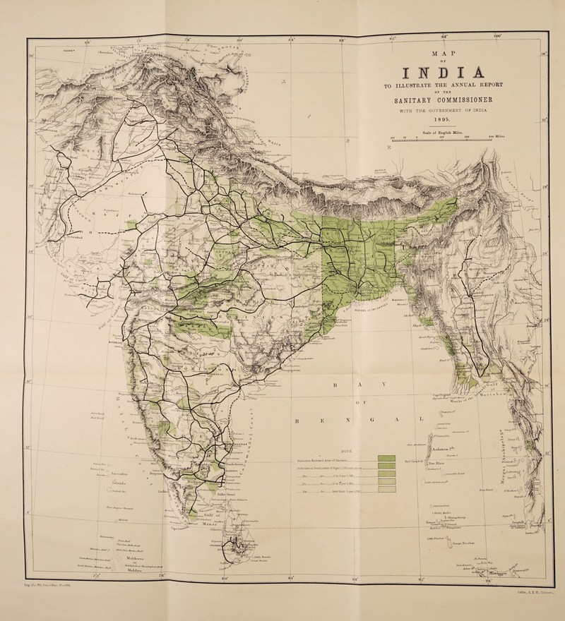 'r/m/ ]J Emxnhud IGlaijiftja Kooiuii iliijon ANNUAL REPORT THE TO ILLUSTRATE or THE |i ‘ COMMISSIONER SANITARY WITH THE GOVERNMENT OF INDIA 'vRudoli l fcvJM-K \»> I lll'llllll/ 1895 iuAuah Scale of English Miles, loo 300 Miles JiaduinO fMd/tinna V'  -.in/it Juiinu/niiii/ urMit/i sum win' Modttan I'l/Hirniii/i bii/l/t ‘■tOnf, III.ASSA PUTOLAH, fiiti/ioiir /‘nl.r,/ • inn/ Sniii/ Cm.ia Athadti iAu'/’ur, f'/i/lm/A te/HoJt,. iVnrl/iur r'l </!„■/, m 11 mi 'i'*1,1] t. IWUi WALK 19 I y 5A6/m nu-Li.^ JivdcraJiad G A li o ■i-ilifluaiiii '/dlVl/lffl/pb-' );u x n luinal/ y.sv/wf./ni '/ •sliedal e/er ti g**y° 1' i > liincdalj^ul 'Ilian hl<>u/ii'vn\ HujJiol L trkan/fth A/m/I1 l,n\A KJtnnriw //i ‘Hfritipni-/, Kutu/>deea I •- . ih'rau inriji Lefty* Ma sea I /. Mottiis or *r. yfyatr>L'xbB2A VAGPI’i; Amraoti, intijjin i Moot V '-JL.nl locj 0iP'Pa/pi\-mS \y>iin.il..ilirr ,False /bin/ Aliya 11 SltWnJnK •t aree Iit qg lima S'i/H Bustqn BiMW® or Zanme < Bombay^ ** G’laiiio'j)“ ■l/iiilterpoor leinn Cheduba /-<v3 ' z (^r sif s 'iihnqnpniaii Bluff' /* Na/dunj iat.-uii Fucoml.l.l \p!Oorde MV haJndgi- J/m-ni i/.o/o/ii CiijielTegrais At quad a Ri-n Light lion*? Moutlis o' U/tiitj/1 litmovl rl‘nj>i>n* ti/tnn. f'lfl/u diu/deifqi/ Xr//,„‘ Bui./, Taxoy PI htlienf I■ 11‘! Cornwallis Parey 1- ilitj/ar' '/ui/n/iiy King ■ Andaman l1 NOTE ' n n /union Bentind'- 1 ■ J Horned I ■ .Pori Blair Pc/l lli /{, TondicheiTV, Indicates a Death-rate of 3 per 1,009 and above *) Iiutlnrui I. eiif/imi SuUu-euis •/■/<• B nil-- .1 to 3 per 1,000.. :l to l^per 1.000. Xegapata/n 'loin Little Andaman J,l Island: I 1‘fCalini S'Al.it/irn 1. '3*1,11,1, ft,,. .le9s than -1 per 1,9(X). CocliinS Sira it Hop alt Point 1‘tihny Bnon/nJi iiiinn,i,l Corn iff, bar Channel o Batti Malxci ^ TdLang chong L. , Bainpoha, rsaa ^ . TrtncuL VJILll C y/iic/iiiu/on,- y.~'- (a. ta^„j Manar Mini.i/y 'hTiin roma/r< Tanglcah Junk Crylon\ or Salanga[ Katchal Cadpenty. Lantac I* Little Nuxibar Xe,/ii,ii/,nY Great Nicobar A/,,// .* Million d to! / ' . Little Basses (ireal Basses .Pa-Ramt* Atoll PuloBrasse Adieu GotfeoM* lbJ,/q,l,o/r , Mai dr ■ /tioi./eefdinle A/nlj liamond P l.itbo., S. I. O., Cfvlcviti t