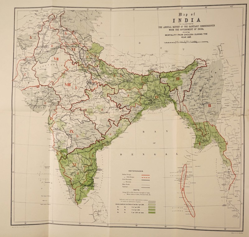 ' Itamnubml TO ILLUSTRATE ANNUAL REPORT OF THE SANI1 WITH THE GOVERNMENT showing MORTALITY FROM CHOLERA YEAR 1898. DURING THE 2*zib At ^jnCAABgw iuHdiau TnlilH '//////. t**1 MmI, > / M-uri[«r] HrV-3 ' IfDAIPUH jSi*'‘Vn '•UI.V.TIJH4 JUny 'Ya^Vf^iani H* oKIIk-1, m^km ,, °D«r. ‘Uiuiorubad ' «*■*■*> Wm*/r \ Define Groups ,, Sub-Groups Civil Provinces ,, Districts Main Roads Railways iRoL.I S’ Group XII = Hill Stations throughout India. „ Extra- India = Aden, Persian Gulf, See. indicates areas not under registration or places for which no information is given Indicates a death-rate trom Cholera of less than ‘1 per 1,000 Do- do. -1 to 1 per 1,000 Do. do. 1 to 3 per 1,000. Do. do. 3 per 1,000 and above y .wacjmi 1 m  ri i-iF y—7 / • W hll-i KrZL 7