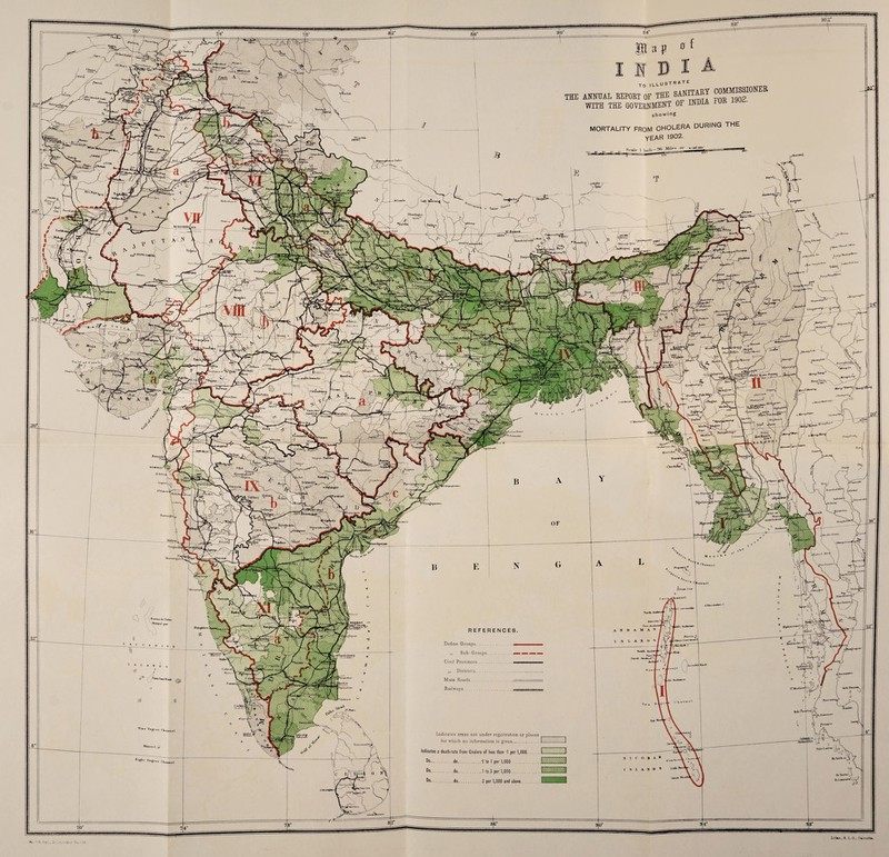 'Ahl-BUibi during THE FROM CHOLERA YEAR 1902- MORTALITY Sc air 1 Inch I l««»0 \\ /M2W •asr: Ruii1iiui;k VainyiV .P*.jan NaMfcriS MuiiHnfuollj U.ui^aLii Define Groups... . ,, Sub-Group; Civil Provinces.. .. ,, Districts. Calic Main Roads. Indicates areas not under registration or places for which no information is given. Indicates a death-rate from Cnplera of less than *1 per 1,000. Do.do.. .•.! to 1 per 1,000. Do.do.1 to 3 per 1,000. . Do.do.3 per 1,000 and above. Polo I.1U tteTcM»a»Jrj R.TrolU* OLOUHO Litko., S. I. O., Calcutta. 11 11 l«—. i { . 1 n. ,nnrl « 1