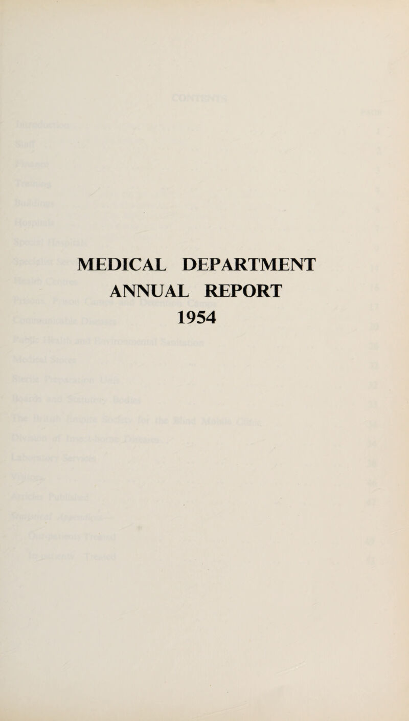 MEDICAL DEPARTMENT ANNUAL REPORT 1954