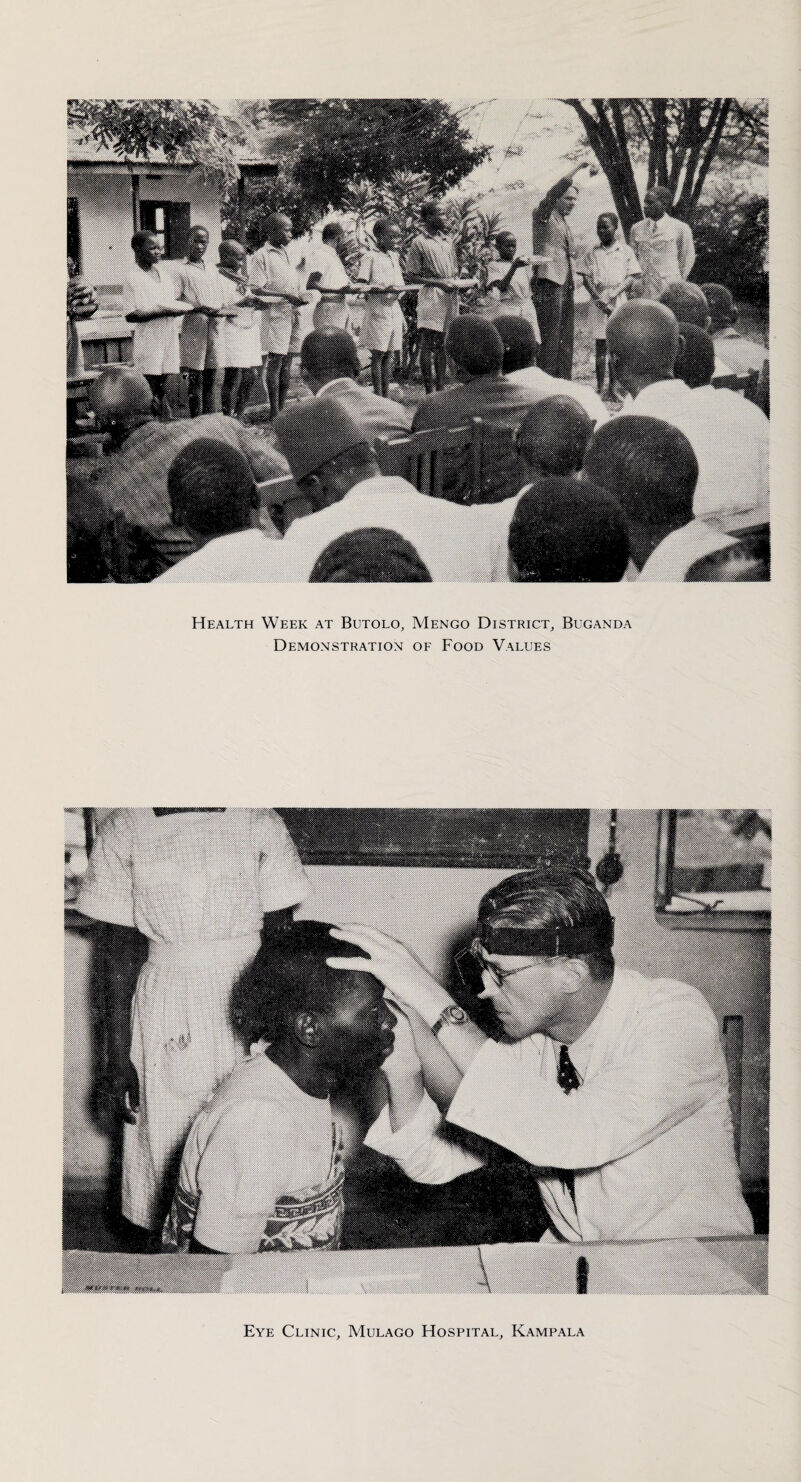 Health Week at Butolo, Mengo District, Buganda Demonstration of Food Values Eye Clinic, Mulago Hospital, Kampala