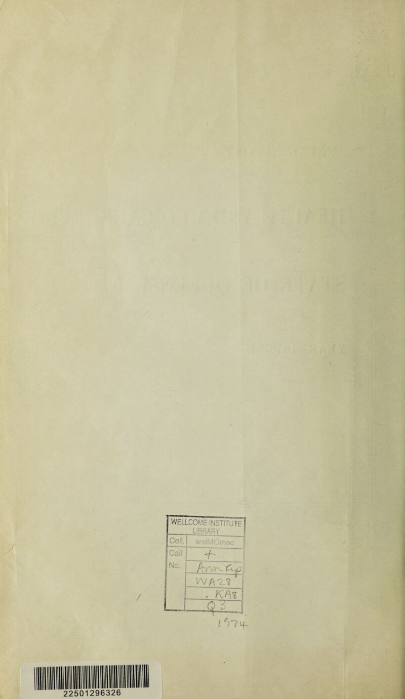 WELLCOME INSTITUTE f LIBRARY Coll. | welMOrnec f |CaiT No. .i~ 1 _/W'Vh- 6-jp 1 Wftr? i . kTvFI _Q 6 f i V?4-