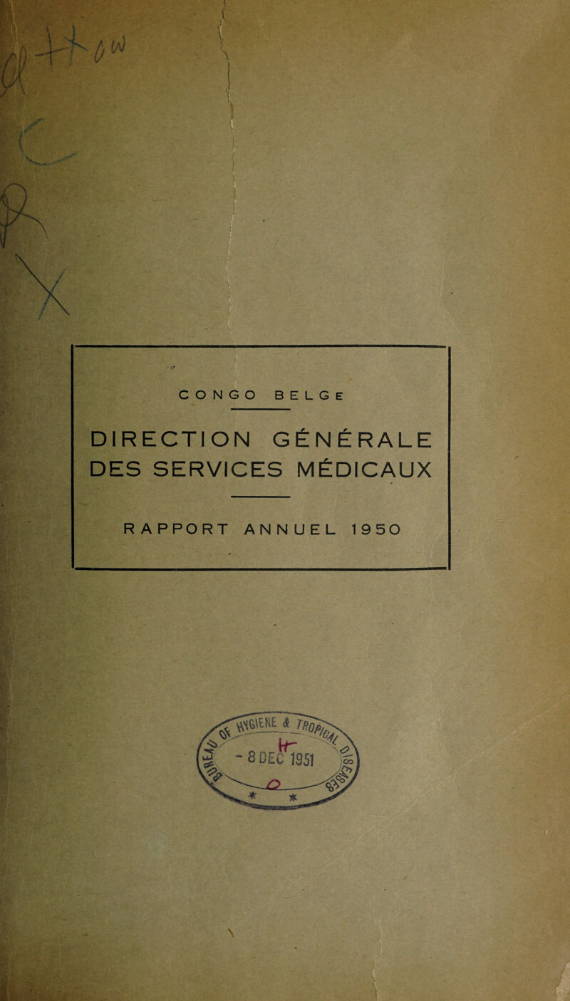 DIRECTION GE:n£RALE DES SERVICES M^DICAUX RAPPORT ANNUEL 1950 a.