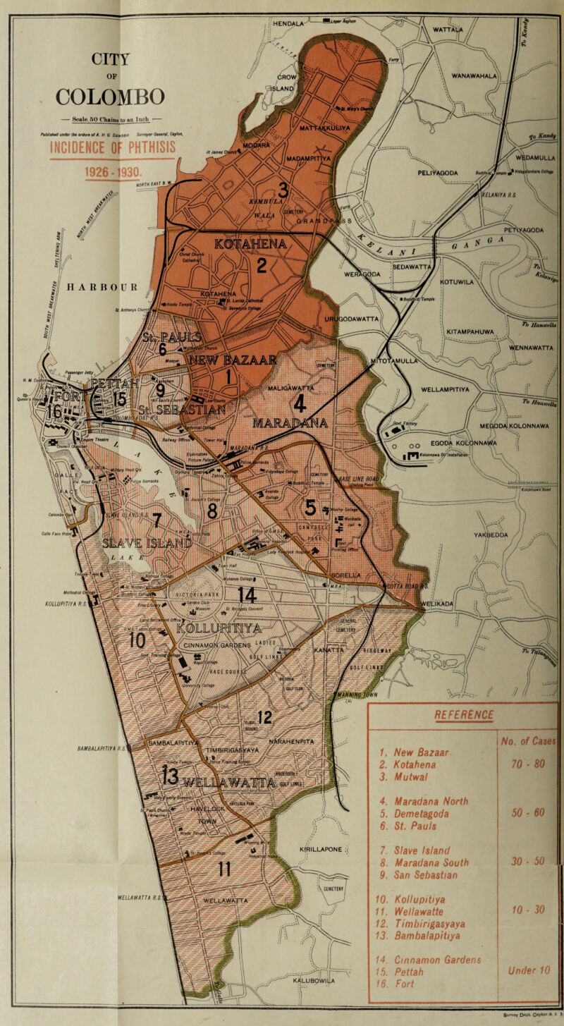 CITY COLOMBO — Scale. 50 Chainn to an Inch - Published under the orders of A H G Dawson Surveyor General, Ceylon. INCIDENCE OF PHTHISIS Survey D®Pl C®y,on '*■ J-