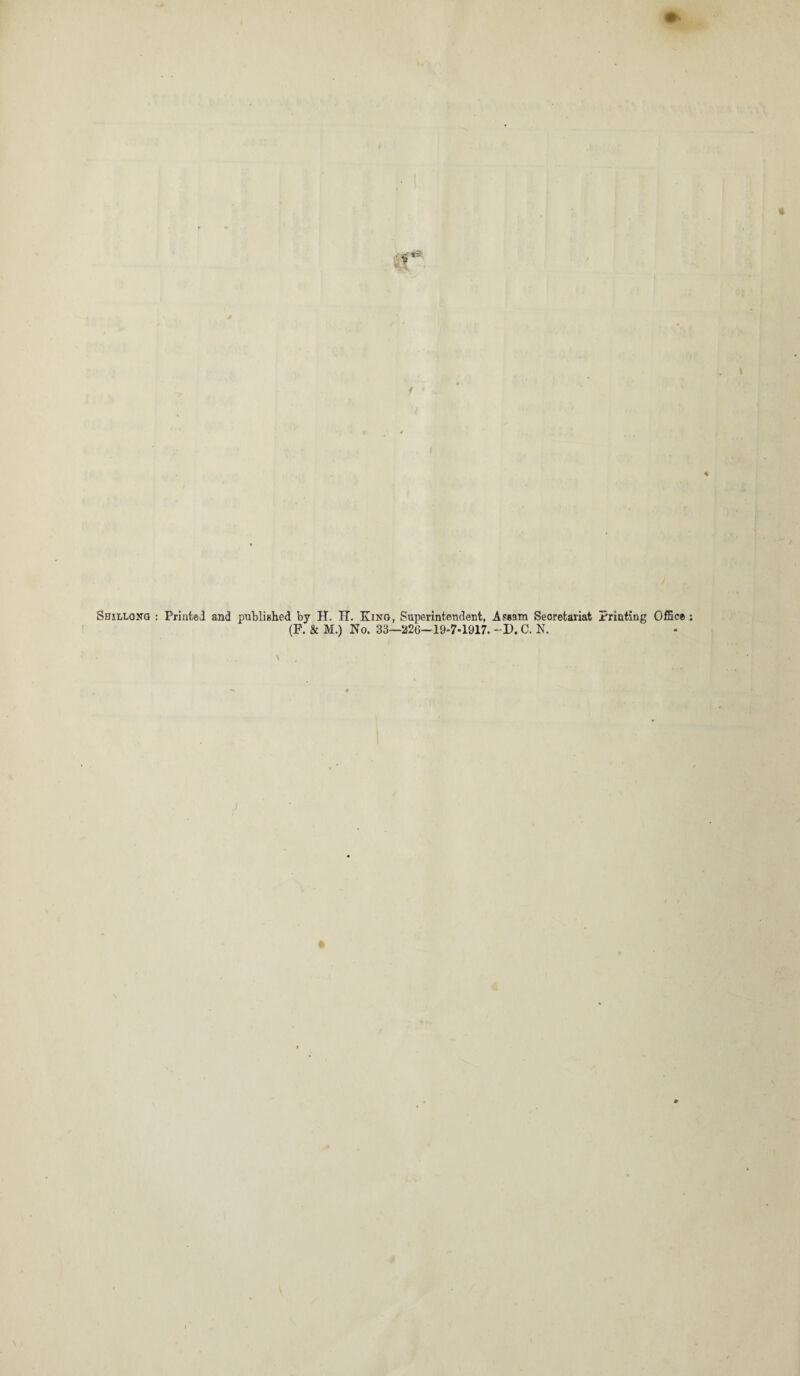 Shillong : Priufcel and published by H. H. King, Superintendent, Assam Secretariat Printing Office