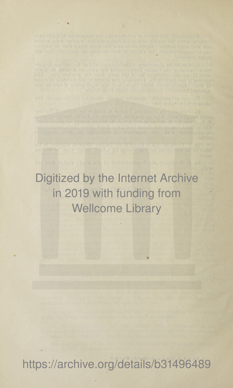 % Digitized by the Internet Archive in 2019 with funding from Wellcome Library https://archive.org/details/b31496489